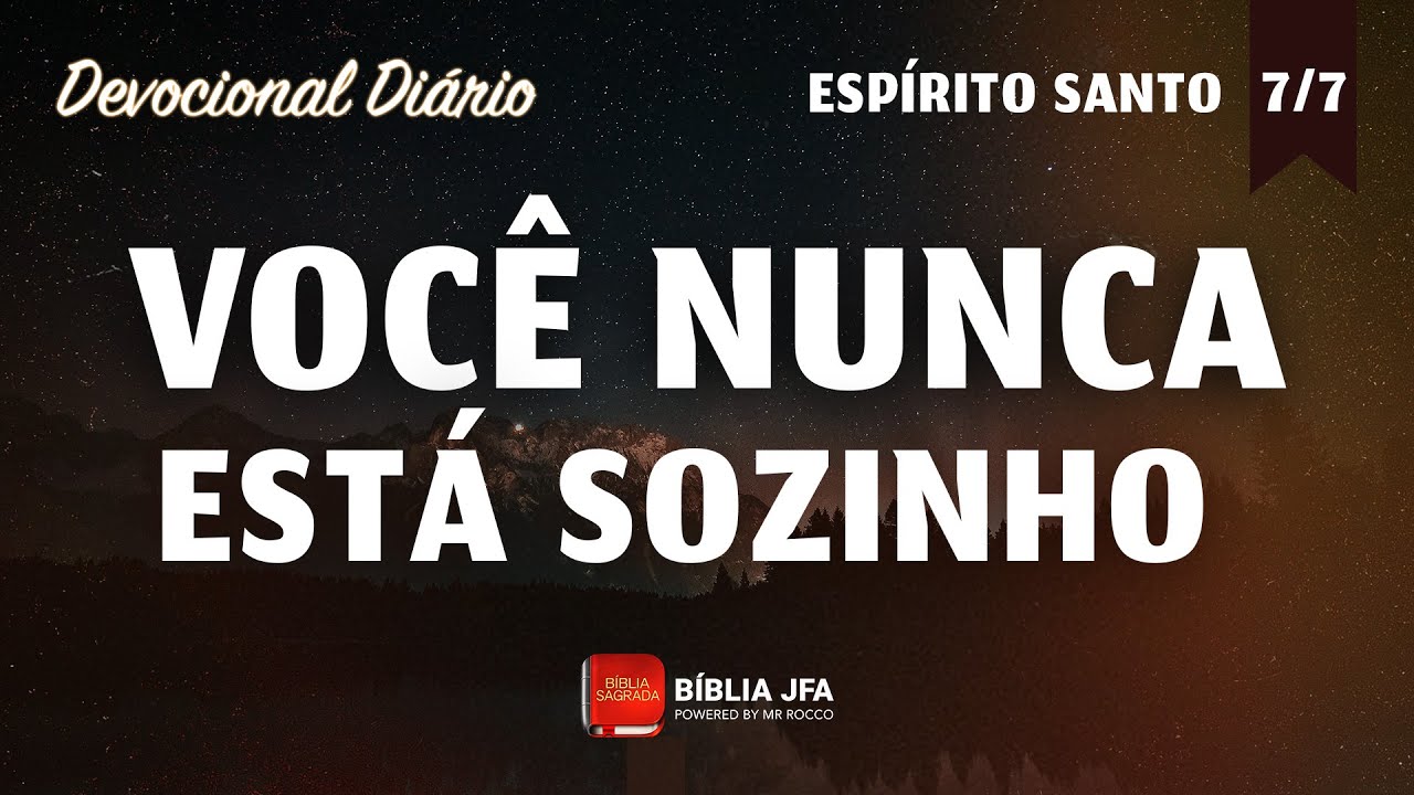 Devocional Diário sobre João 14:16-18 (série sobre o Espírito Santo - 7⁰ e último episódio)