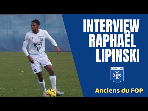 Interview Raphaël Lipinski, AJ Auxerre