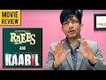 Raees & Kaabil | Movie Critics Review by KRK | KRK Live | Bollywood Review | Latest Movie Reviews