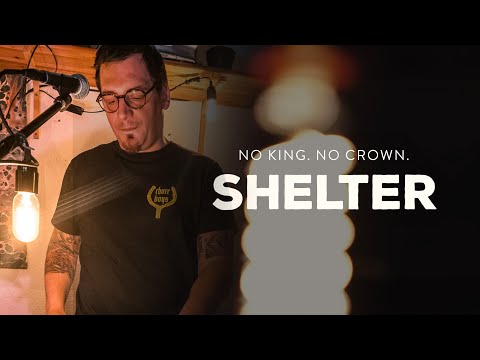 No King. No Crown. – Shelter (Love on Sound Session)