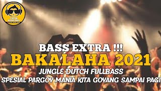 Download lagu DJ BAKALAHA X JANG GANGGU [PARGOY MANIA] BASS EXTRA 2021 || [JIMMI RCM] mp3