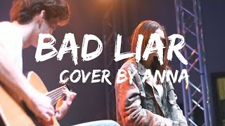 Download lagu Imagine Dragons - Bad Liar Cover By Anna Hamilton|Acoustic (Lyrics) mp3