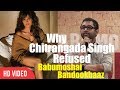 Why Chitrangada Singh Refused Babumoshai Bandookbaaz Here Is The Answer