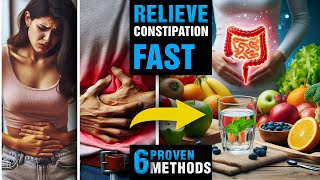 6 Proven Methods to Relieve Constipation and Cleanse Your Colon Fast