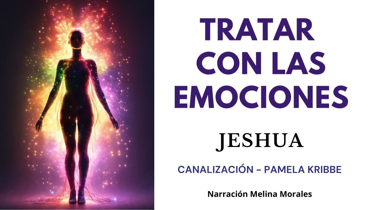 TRATAR CON LAS EMOCIONES 💖💫Mensaje de Jeshua - Sanación Luz🦋 Canalización Pamela Kribbe