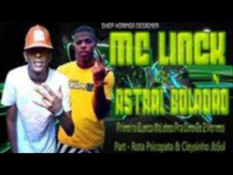 Mc Linck & Astral Boladao { Feat; Rota Psicopata & Cleysinho Jbsul }