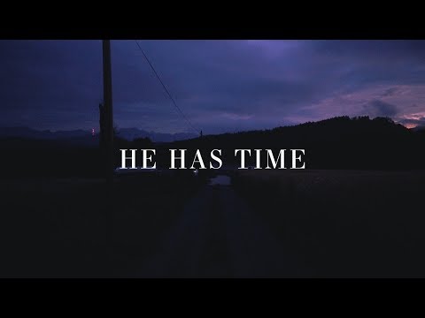 Common Hymnal ~ He Has Time (Lyrics) ft. Jamie MacDonald