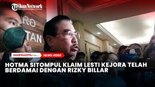 Download lagu Hotma Sitompul Klaim Lesti Kejora Telah Berdamai dengan Rizky Billar mp3