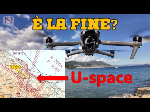 E' LA FINE DEI NOSTRI DRONI? E' arrivato U-space in Italia