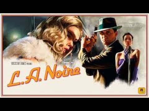 L.A. NOIRE REMASTERED THE WALKTHROUGH EP 3 👮🏾‍♂️👮🏾‍♂️👮🏾‍♂️👮🏾‍♂️👮🏾‍♂️ wit @rappinasswilllz