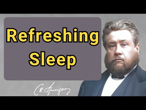 Refreshing Sleep  | Charles Spurgeon | Devotional | Faith Checkbook