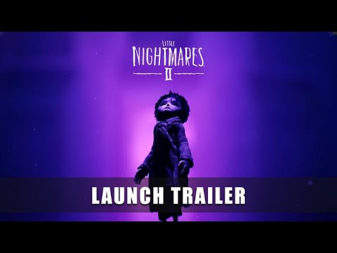 LITTLE NIGHTMARES II – Launch Trailer thumbnail