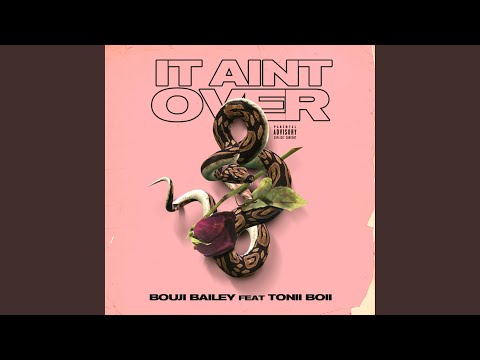It Ain't Over (feat. Tonii Boii)