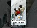 Most Bizarre Rituals In The World #ritual #geography #world #interestingfacts
