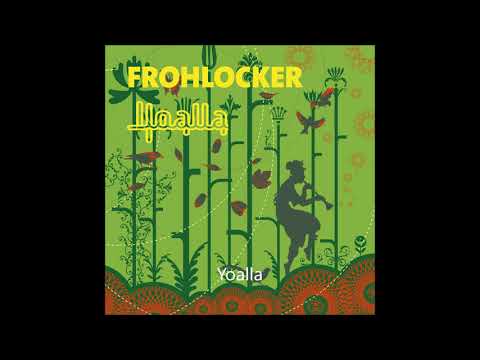 Frohlocker - Yoalla (Yoalla EP 2018)