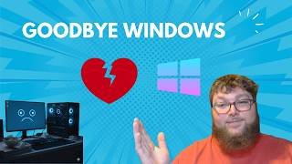 I’m Breaking Up With Windows