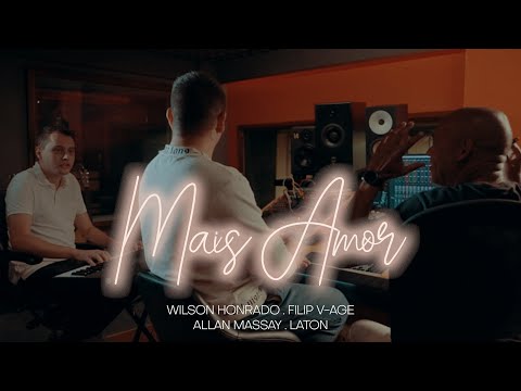 Wilson Honrado, Filip V-Age, Allan Massay, Laton - Mais Amor (Official Video)