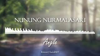 Download lagu Angle - Nunung Nurmalasari | Kliningan mp3 Download lagu Angle - Nunung Nurmalasari | Kliningan mp3
