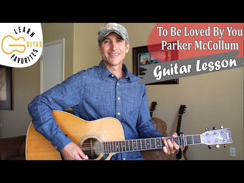 To Be Loved By You - Parker McCollum