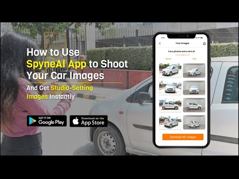 [Tutorial] How to use Spyne AI App to Shoot your Car Images