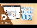 Input into a Different Voice | Note Input