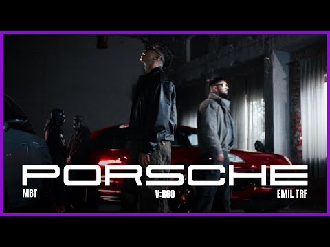V:RGO, Emil TRF, MBT - PORSCHE [Official Video]