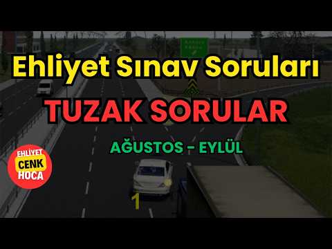 Ehliyet Sınav Soruları 2025 | Ağustos, Eylül Çıkmış Ehliyet Sorularını Çöz