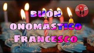 Buon Onomastico Francesco ❣