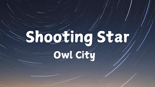 Shooting Star - Owl City (Lyric Video)