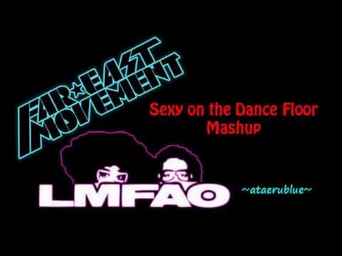 Sexy on the Dance Floor (LMFAO vs Far East Movement Mashup)