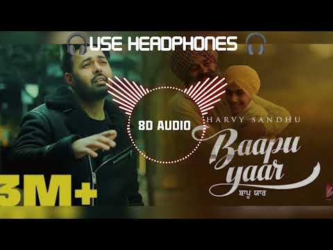 BAAPU YAAR(8D AUDIO) |HARVY SANDHU |OFFICIAL VIDEO|
