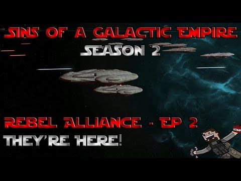 Sins Of A Galactic Empire Season 2 (Rebel Alliance) Ep 2 - They're Here!