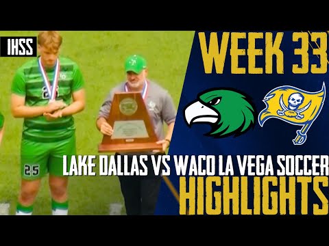 Waco La Vega Defeats Lake Dallas in 4A D1 Boys Soccer State Championship