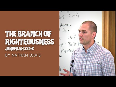 The Branch of Righteousness (Nathan Davis)