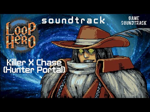 Loop Hero (2021) - Killer X Chase (Hunter Portal). Game Soundtrack