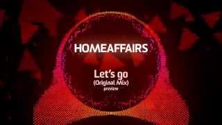 Homeaffairs - Let's Go (Original Mix) preview