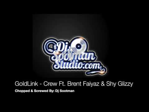 GoldLink - Crew Ft Brent Faiyaz, Shy Glizzy (Chopped &Screwed)