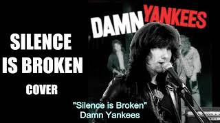 damn yankees - silence is broken
