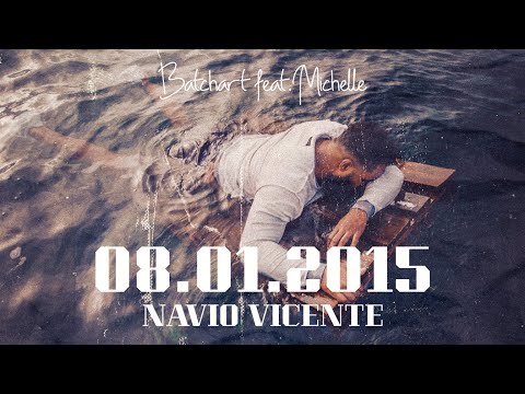 Batchart feat Michelle - 08.01.2015 (Navio Vicente) Prod. Marvin Beatz