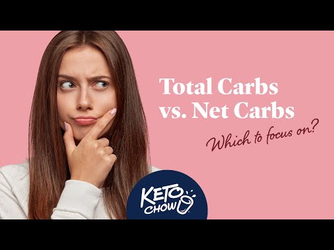 Total Carbs vs Net Carbs | What is best to focus on when doing keto? | Keto Chow