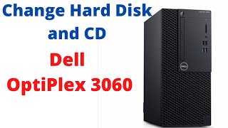 How to Remove Hard disk and CD Drive on Dell  OptiPlex 3060