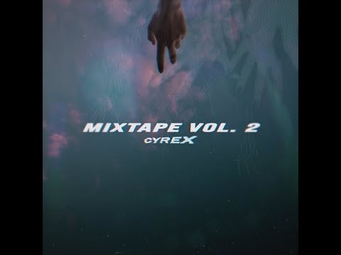 CYREX MIXTAPE VOL. 2 (Phonk/Wave/DnB)