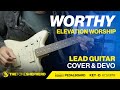 Worthy (Elevation Worship) - Lead Electric Guitar Tutorial (Key of D)