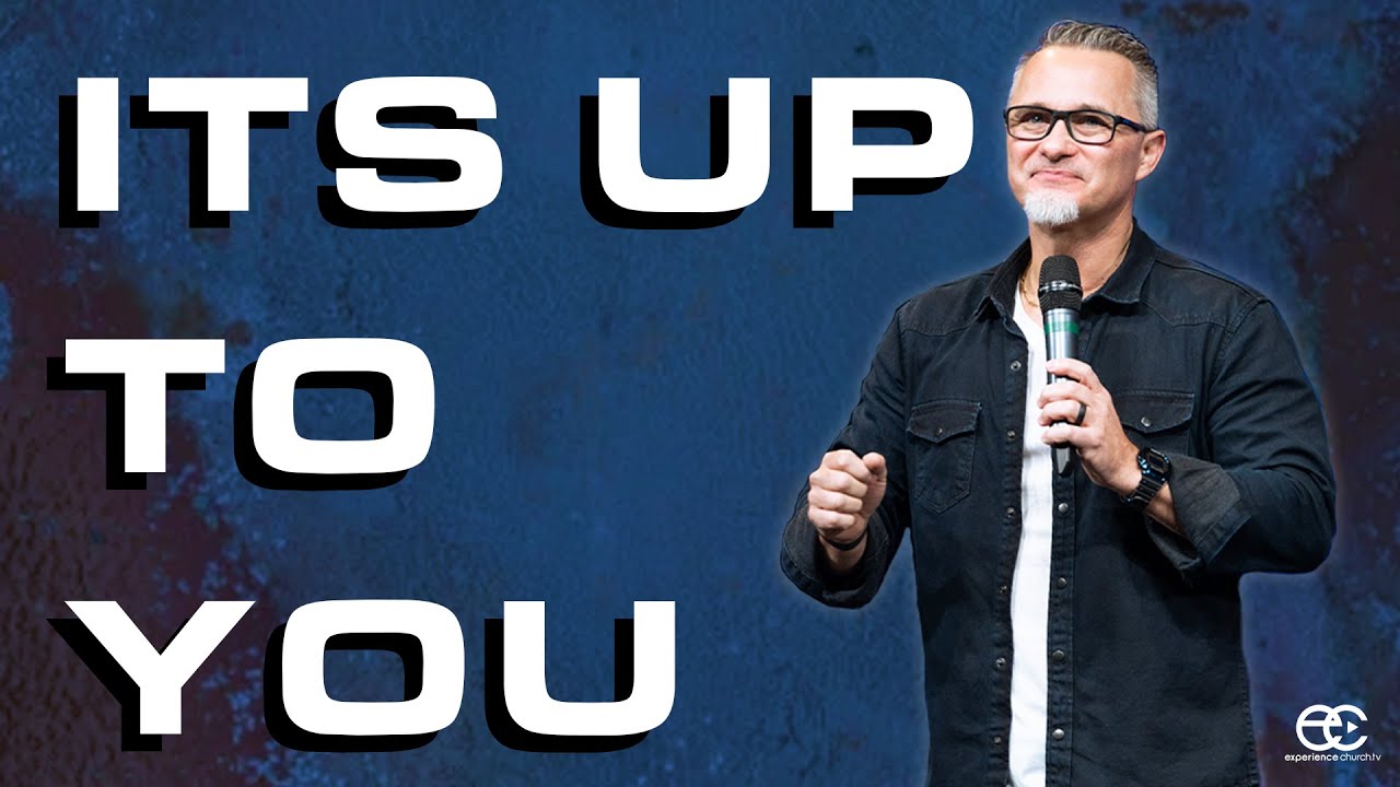 It’s Up To You