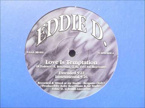 Eddie D.  - Love Is Temptation