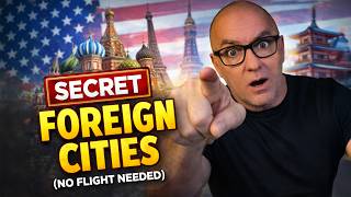 America’s Secret Foreign Cities (No Flight Needed)