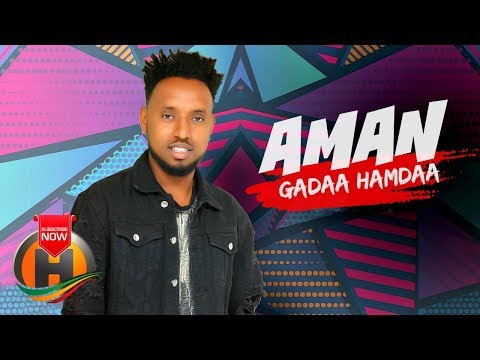 Gadaa Hamdaa - Aman - New Ethiopian Music 2019 (Official Video)