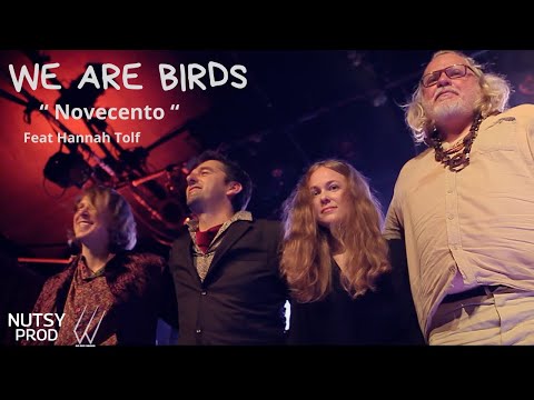 We are Birds , "Novecento " (Live Somewhere ) feat Hannah Tolf