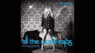 Britney Spears - Till the World Ends (Alex Suarez Radio Remix/Audio)