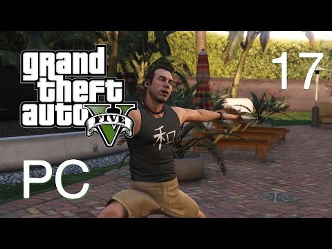 Let's Play GTA 5 - E17 - PC 1080P 60FPS